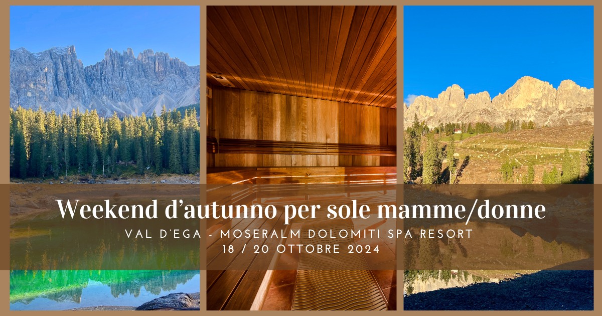 Weekend sole donne: in Val d’Ega per ammirare il foliage